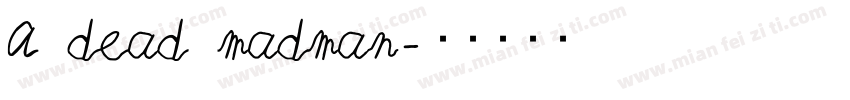 A dead madman字体转换
